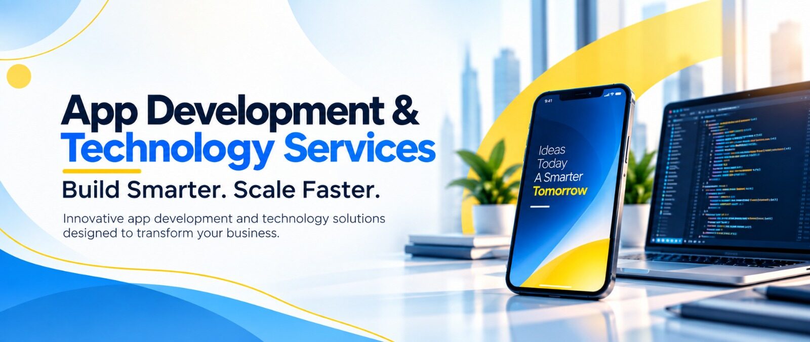 App Development & Technology Services - Build Smarter, Scale Faster